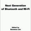 Next Generation of Bluetooth and Wi-Fi - 1st Edition