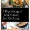 A Psychology of Food, Cooks, and Cooking - 1st Edition