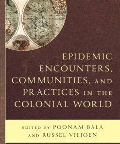 Epidemic Encounters, Communities, and Practices in the Colonial World - 1st Edition