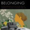 Battles for Belonging - 1st Edition