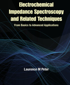 Electrochemical Impedance Spectroscopy and Related Techniques: From Basics to Advanced Applications