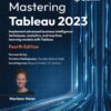 Mastering Tableau 2023 - 4th Edition