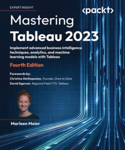 Mastering Tableau 2023 - 4th Edition