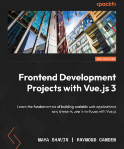 Frontend Development Projects with Vue.js 3 - 2nd Edition