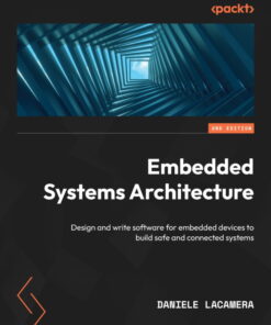 Embedded Systems Architecture - 2nd Edition