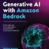 Generative AI with Amazon Bedrock - 1st Edition
