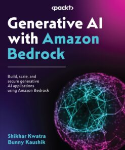 Generative AI with Amazon Bedrock - 1st Edition