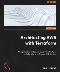 Architecting AWS with Terraform - 1st Edition
