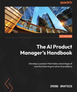 The AI Product Manager's Handbook - 1st Edition