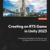 Creating an RTS Game in Unity 2023 - 1st Edition