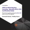 AWS Certified Machine Learning - Specialty (MLS-C01) Certification Guide - 2nd Edition