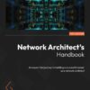 Network Architect's Handbook - 1st Edition