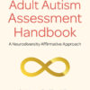 The Adult Autism Assessment Handbook