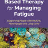 Mindfulness-Based Therapy for Managing Fatigue