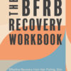 The BFRB Recovery Workbook