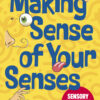 Making Sense of Your Senses