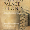 The Memory Palace of Bones