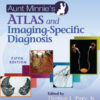 Aunt Minnie's Atlas and Imaging-Specific Diagnosis - 5th Edition