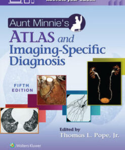 Aunt Minnie's Atlas and Imaging-Specific Diagnosis - 5th Edition