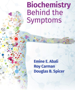 Biochemistry Behind the Symptoms - 1st Edition