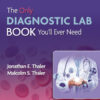 The Only Diagnostic Lab Book You'll Ever Need - 1st Edition