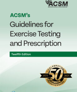 ACSM's Guidelines for Exercise Testing and Prescription - 12th Edition
