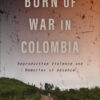 Born of War in Colombia