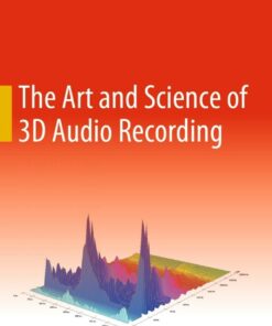 The Art and Science of 3D Audio Recording