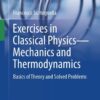 Exercises in Classical Physics—Mechanics and Thermodynamics