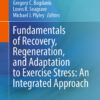Fundamentals of Recovery, Regeneration, and Adaptation to Exercise Stress: An Integrated Approach
