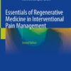 Essentials of Regenerative Medicine in Interventional Pain Management - 2nd Edition