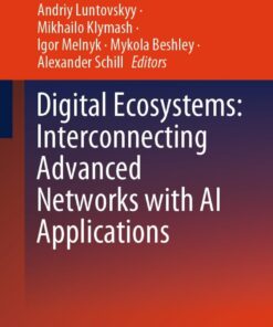 Digital Ecosystems: Interconnecting Advanced Networks with AI Applications