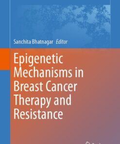Epigenetic Mechanisms in Breast Cancer Therapy and Resistance