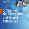 Stiffness of the Elbow, Wrist and Related Pathologies