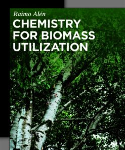 Chemistry for Biomass Utilization - 1st Edition