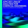 Applied Linear Analysis for Chemical Engineers - 1st Edition