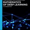 Mathematics of Deep Learning - 1st Edition