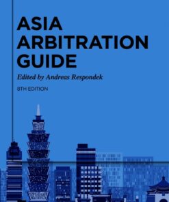 Asia Arbitration Guide - 8th Edition