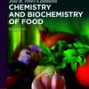 Chemistry and Biochemistry of Food - 2nd Edition