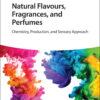 Natural Flavours, Fragrances, and Perfumes - 1st Edition
