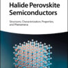 Halide Perovskite Semiconductors - 1st Edition