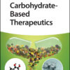 Carbohydrate-Based Therapeutics - 1st Edition