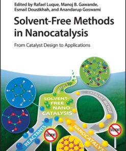 Solvent-Free Methods in Nanocatalysis - 1st Edition