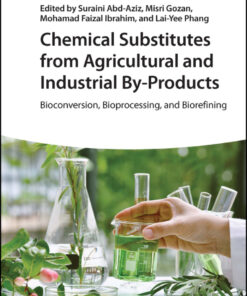 Chemical Substitutes from Agricultural and Industrial By-Products - 1st Edition