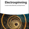 Electrospinning - 1st Edition