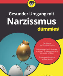 Gesunder Umgang mit Narzissmus für Dummies - 1st Edition