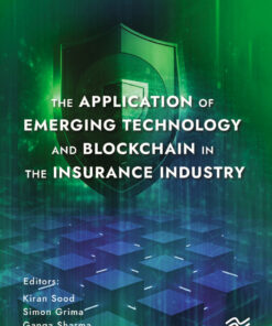 The Application of Emerging Technology and Blockchain in the Insurance Industry - 1st Edition