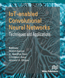 IoT-enabled Convolutional Neural Networks: Techniques and Applications - 1st Edition