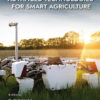 Advanced Technologies for Smart Agriculture - 1st Edition