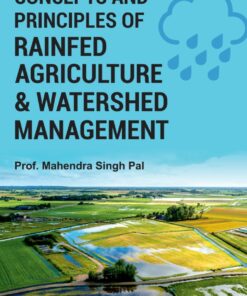 Concepts and Principles of Rainfed Agriculture and Watershed Management - 1st Edition